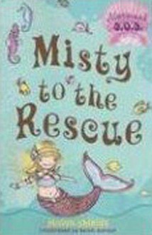 Misty to the Rescue - Gillian Shields, Helen Turner