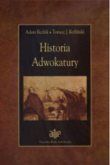 Historia Adwokatury - Tomasz J. Kotliński, Adam Redzik