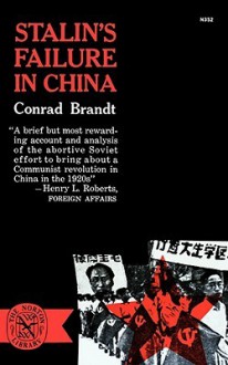 Stalin's Failure in China - Conrad Brandt