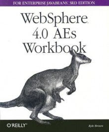 WebSphere 4.0 AEs Workbook for Enterprise Java Beans - Kyle Brown