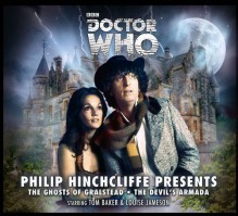 Philip Hinchcliffe Presents: The Ghosts of Gralstead / The Devil's Armada (Doctor Who: The Fourth Doctor Adventures) - Philip Hinchcliffe