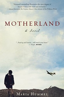 Motherland: A Novel - Maria Hummel