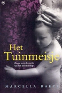 Het tuinmeisje - Marcella Baete