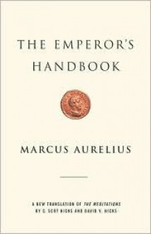 The Emperor's Handbook Publisher: Scribner - Marcus Aurelius