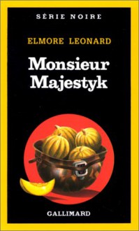 Monsieur Majestyk - Elmore Leonard