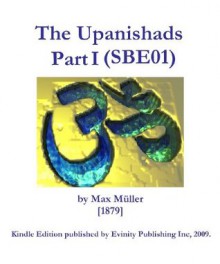 The Upanishads, Part I (SBE01) (Sacred Books of the East) - Max Müller