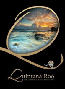 Quintana Roo: Revelación para el mundo / Rediscovered - Various