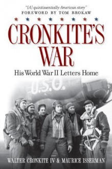 Cronkite's War: His World War II Letters Home by Walter Cronkite IV (May 7 2013) - aa