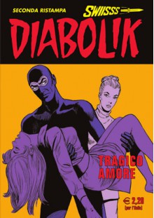 Diabolik Swiisss n. 224: Tragico amore - Angela Giussani, Luciana Giussani, Glauco Coretti, Alarico Gattia