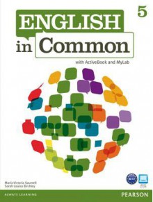 English in Common 5 with Activebook and Myenglishlab - Maria Victoria Saumell