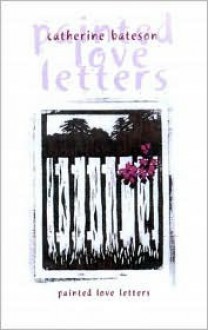 Painted Love Letters - Catherine Bateson