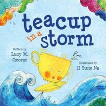 Teacup in a Storm (Board Book) - Lucy M. George