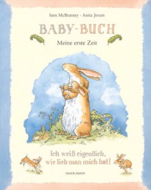 Baby-Buch. Ich weiß eigentlich, wie lieb man mich hat! - Sam McBratney