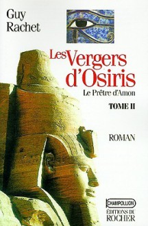 Les Vergers D'Osiris - Guy Rachet