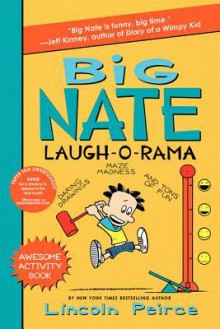 Big Nate Laugh-O-Rama - Lincoln Peirce