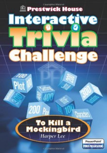 Prestwick House Interactive Trivia Challenge: To Kill A Mockingbird - Harper Lee Lee