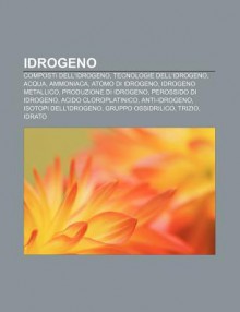 Idrogeno: Composti Dell'idrogeno, Tecnologie Dell'idrogeno, Acqua, Ammoniaca, Atomo Di Idrogeno, Idrogeno Metallico, Produzione - Source Wikipedia