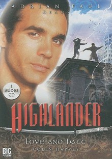 Highlander: Love and Hate - Colin Harvey, Adrian Paul