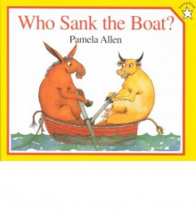 Who Sank the Boat? - Pamela Allen