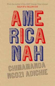 Americanah - Chimamanda Ngozi Adichie