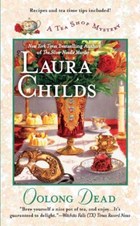 Oolong Dead (A Tea Shop Mystery, #10) - Laura Childs