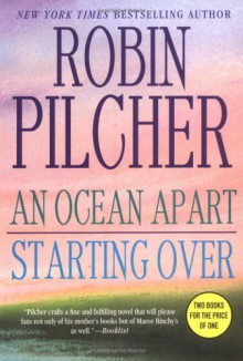 An Ocean Apart/ Starting Over - Robin Pilcher