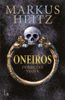 Oneiros: Dodelijke Vloek - Markus Heitz