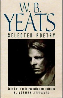 Selected Poetry - W.B. Yeats, A. Norman Jeffares