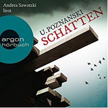 Schatten - Argon Verlag,Ursula Poznanski,Andrea Sawatzki