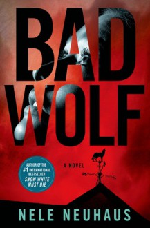 Bad Wolf - Nele Neuhaus