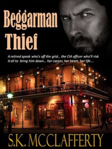 Beggarman Thief - S.K. McClafferty