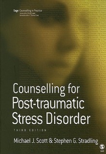 Counselling for Post-Traumatic Stress Disorder - Michael J. Scott, Stephen G. Stradling