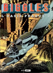 Biggles L'Oasis Perdue 2 (tome 15) - W.E. Johns, Frank Leclercq, Franck Brichau