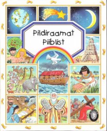 Pildiraamat Piiblist - Émilie Beaumont, Colette David, Isabella Misso, Anne Saul