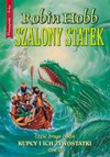 Szalony statek. T. 2 - Robin Hobb