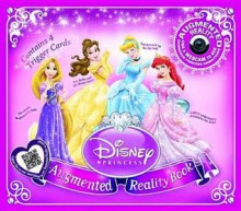 Disney Princess: An Augmented Reality Book. Emily Stead - Emily Stead