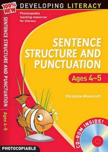 Sentence Structure And Punctuation Ages 4 5: Foundation Year: 100% New Developing Literacy - Christine Moorcroft