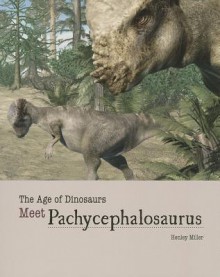 Meet Pachycephalosaurus - Dean Miller