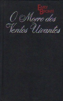 O Morro dos Ventos Uivantes - Emily Brontë