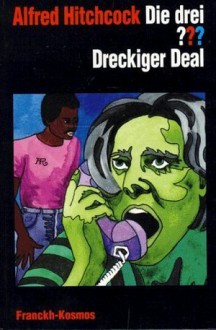 Die drei ???. Dreckiger Deal (Die drei Fragezeichen, #71). - Brigitte Johanna Henkel-Waidhofer