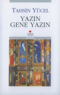 Yazın Gene Yazın - Tahsin Yücel