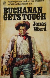 Buchanan Gets Tough - Jonas Ward