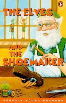 The Elves and the Shoemaker - Marie Crook, Jacqui Campbell