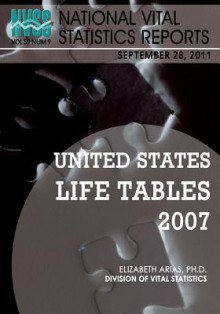 National Vital Statistics Reports Volume 59, Number 9: United States Life Tables, 2007 - Centers for Disease Control and Prevention