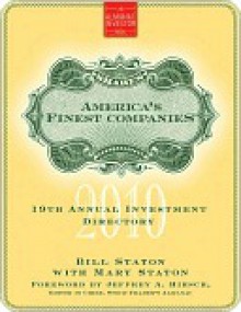 America's Finest Companies 2010: 19th Annual Investment Directory - Bill Staton, Mary Staton, Jeffrey Hirsch