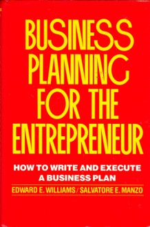 Business Planning for the Enterpreneur - Edward E. Williams