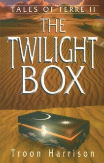 The Twilight Box - Troon Harrison