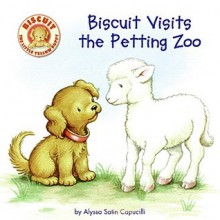 Biscuit Visits the Petting Zoo - Alyssa Satin Capucilli, Pat Schories, Rose Mary Berlin