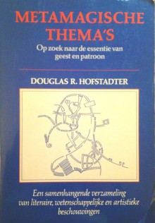 Metamagische thema's: Op zoek naar de essentie van geest en patroon - Douglas R. Hofstadter, Eugène Dabekaussen, Barbara de Lange, Tilly Maters