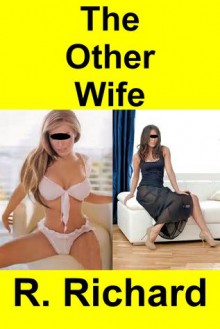 The Other Wife - R. Richard